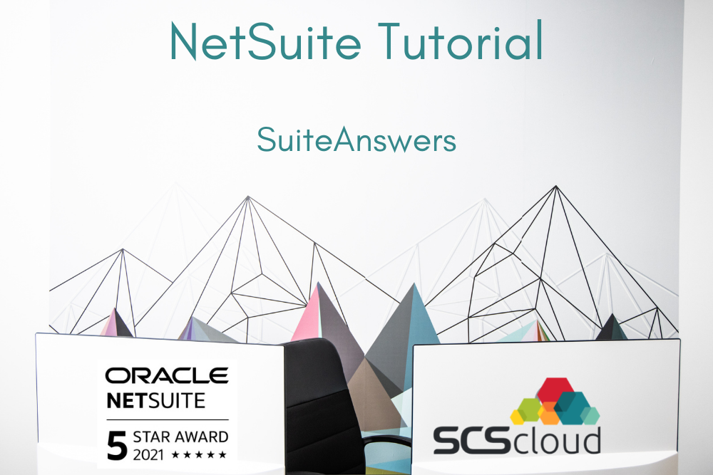 NetSuite SuiteAnswers Training & Tips SCS Cloud